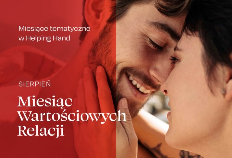 Sierpień w Helping Hand: miesiąc wspierających relacji