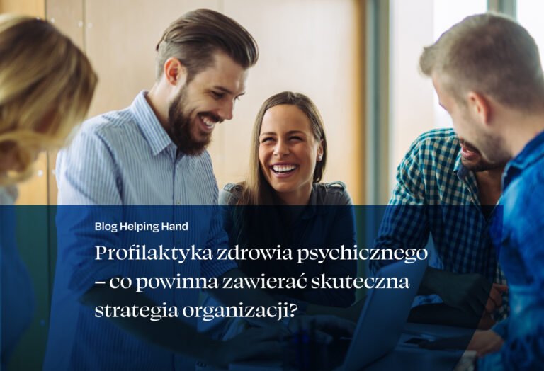 Profilaktyka zdrowia psychicznego – co powinna zawierać skuteczna strategia?