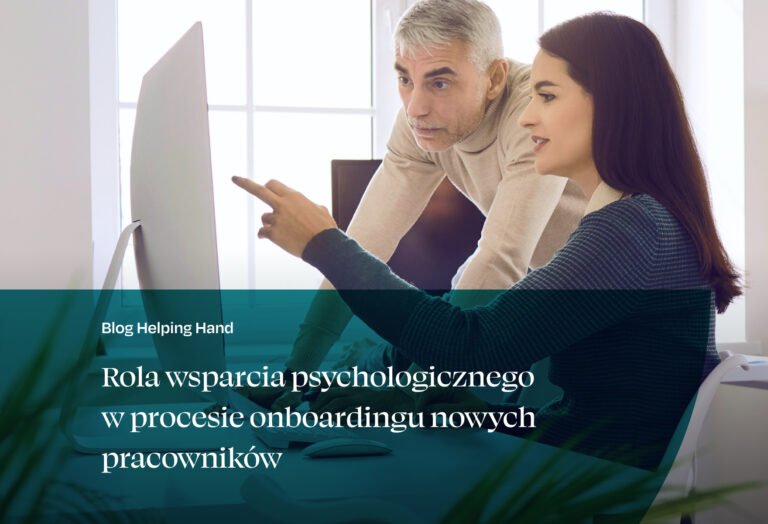 Rola wsparcia psychologicznego w procesie onboardingu nowych pracowników